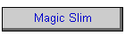 Magic Slim